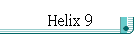 Helix 9