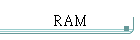 RAM