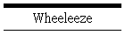 Wheeleeze